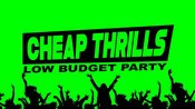 Cheap Thrills - Low Budget Party