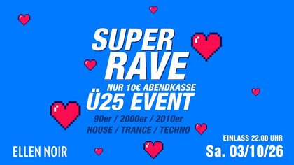 SUPER RAVE 90er 2000er 2010er House•Trance•Techno Ab P25 AK 10€