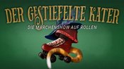Der gestiefelte Kater - Die Märchenshow auf Rollen