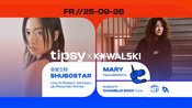 TIPSY x Kowalski • Shubostar • MARY • CHAMELIO3000