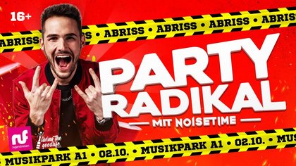 PARTY RADIKAL – MIT NOISETIME (16+)