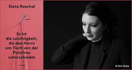 Slata Roschal »Es ist die Leichtigkeit, die den Herrn am Tisch von der Putzfrau unterscheidet«