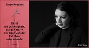 Slata Roschal »Es ist die Leichtigkeit, die den Herrn am Tisch von der Putzfrau unterscheidet«