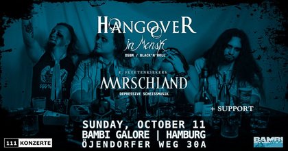 Hangover in Minsk + Ernie Fleetenkiekers Marschland + TBA | Bambi Galore, Hamburg