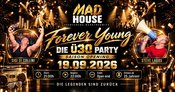 Die Ü30 Party - Forever Young - die Legenden sind zurück !