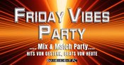 FRIDAY VIBES - MIX & MATCH PARTY