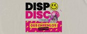 Dispo Disco - 069 Ehrenlos Edition – Ponyhof Club Frankfurt Nightevent