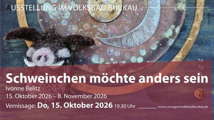 „Schweinchen möchte anders sein“ – Objekte von Ivonne Belitz