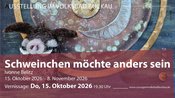 „Schweinchen möchte anders sein“ – Objekte von Ivonne Belitz