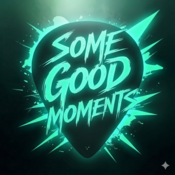 Some Good Moments
