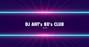 DJ ANT's 80's CLUB