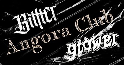 Bittter - Glower - Angora Club