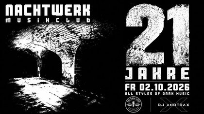 21 Jahre Nachtwerk Musikclub Karlsruhe mit DJ AndTraX