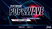 Pop & Wave - Zeche Bochum