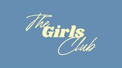 The Girls Club Era.