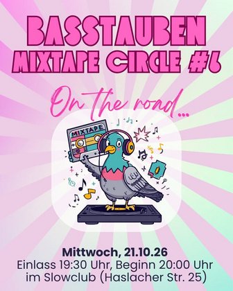 BASSTAUBEN MIXTAPE CIRCLE #6 – Thema: On the road...