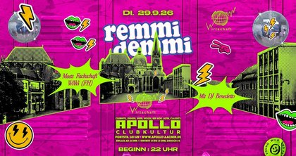 REMMI DEMMI meets FH WiWi • Di. 29.9. ab 22 Uhr • Club Apollo Aachen