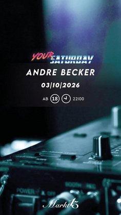 YOUR | SATURDAY by ANDRE BECKER