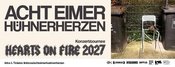 ACHT EIMER HÜHNERHERZEN "Hearts on Fire 2027" - Conne Island, Leipzig