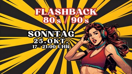 Der Flashback SONNTAG. Das Beste der 80er / 90er - Laut, bunt und voller Erinnerungen.