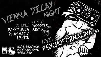 Vienna Decay Night [live] Psychoformalina (PL) + DJ line