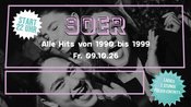 90ER PARTY – ALLE HITS VON 1990 BIS 1999 – LADIES ERSTE STUNDE FREE!