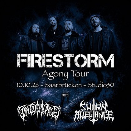 FIRESTORM LIVE! - Agony Tour - Saarbrücken mit On Every Page & Sword Allegiance