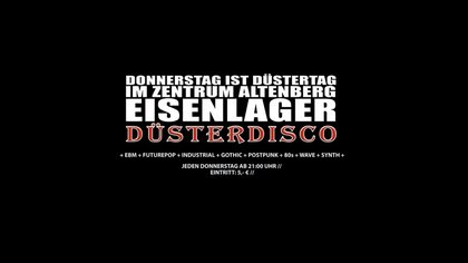 DÜSTERDISCO // EISENLAGER // 08.10.26