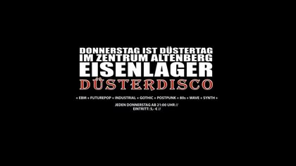 DÜSTERDISCO // EISENLAGER // 15.10.26