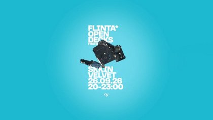FLINTA* Open Decks hosted by Skkin Velvet