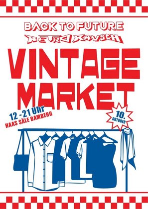 VINTAGE MARKET - by BACK TO FUTURE + RETRORAUSCH @ Haas Säle Bamberg