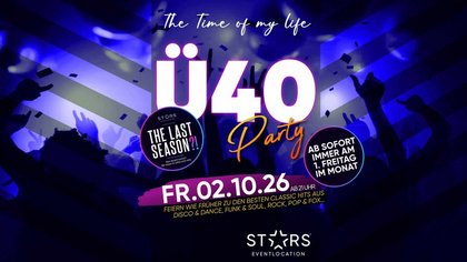 THE TIME OF MY LIFE - DIE Ü40 PARTY | Fr. 2.10. | STARS