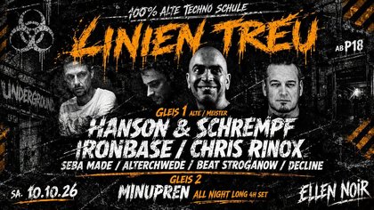 LINIEN TREU / 100% TECHNO / HANSON & SCHREMPF / IRON BASE / MINUPREN u.v.m