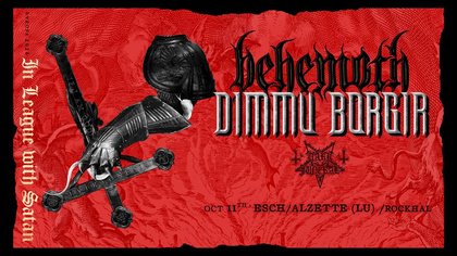 BEHEMOTH + DIMMU BORGIR• Rockhal, Luxembourg