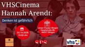 VHS-Cinema: Hannah Arendt - Denken ist gefährlich