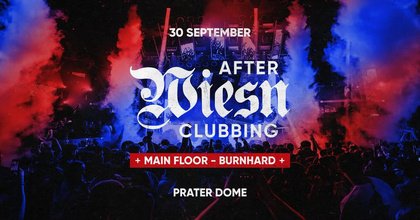 AFTER WIESN CLUBBING – DOORS OPEN 22:00