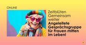 Zeitblüten - Gemeinsam weiter Angeleitete Gesprächsgruppe für Frauen mitten im Leben!