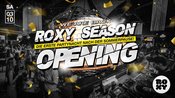 ROXY SEASON OPENING — WE ARE BACK!