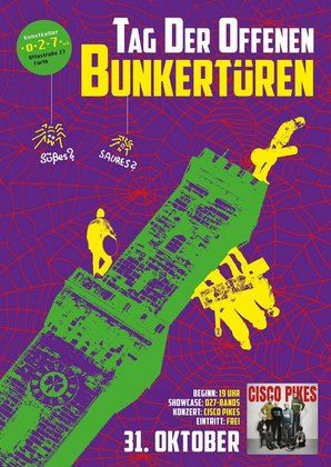 Tag der offenen Bunkertüren mit Very Special Guest CISCO PIKES • kunstkeller o27