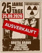 AUSVERKAUFT! - BRUTAL BRAVO x STRONGBOW x CHEMICAL THREAT x CHOKE COMBAT x PLACID
