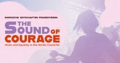 The Sound Of Courage: Das Festival | Kesselhaus Berlin