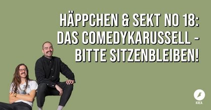 Häppchen & Sekt No.18: Das Comedykarussel – Bitte sitzen bleiben! • Kreativfabrik Wiesbaden
