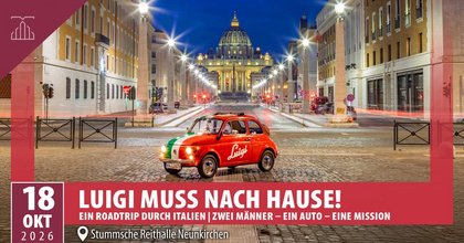 Luigi muss nach Hause! Ein Roadtrip durch Italien Multivisionsshow | Stummsche Reithalle Neunkirchen