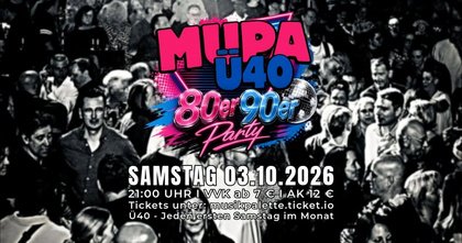 Mupa Ü40 80er & 90er I 03.10.26