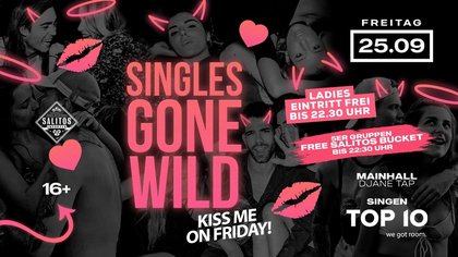 Singles gone wild - Kiss me on Friday! 16+