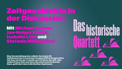 Historisches Quartett. Zeitgeschichte in der Diskussion