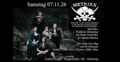 METrixx - Piraten- und Mittelalterparty in Nürnberg