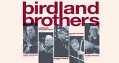 BIRDLAND BROTHERS