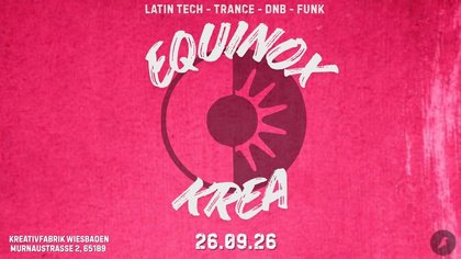 Equinox • Kreativfabrik Wiesbaden