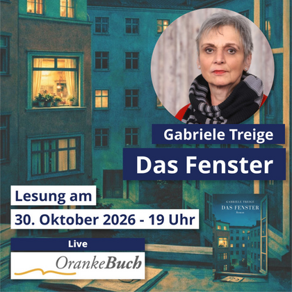 OrankeBuch live: Gabriele Treige - Das Fenster